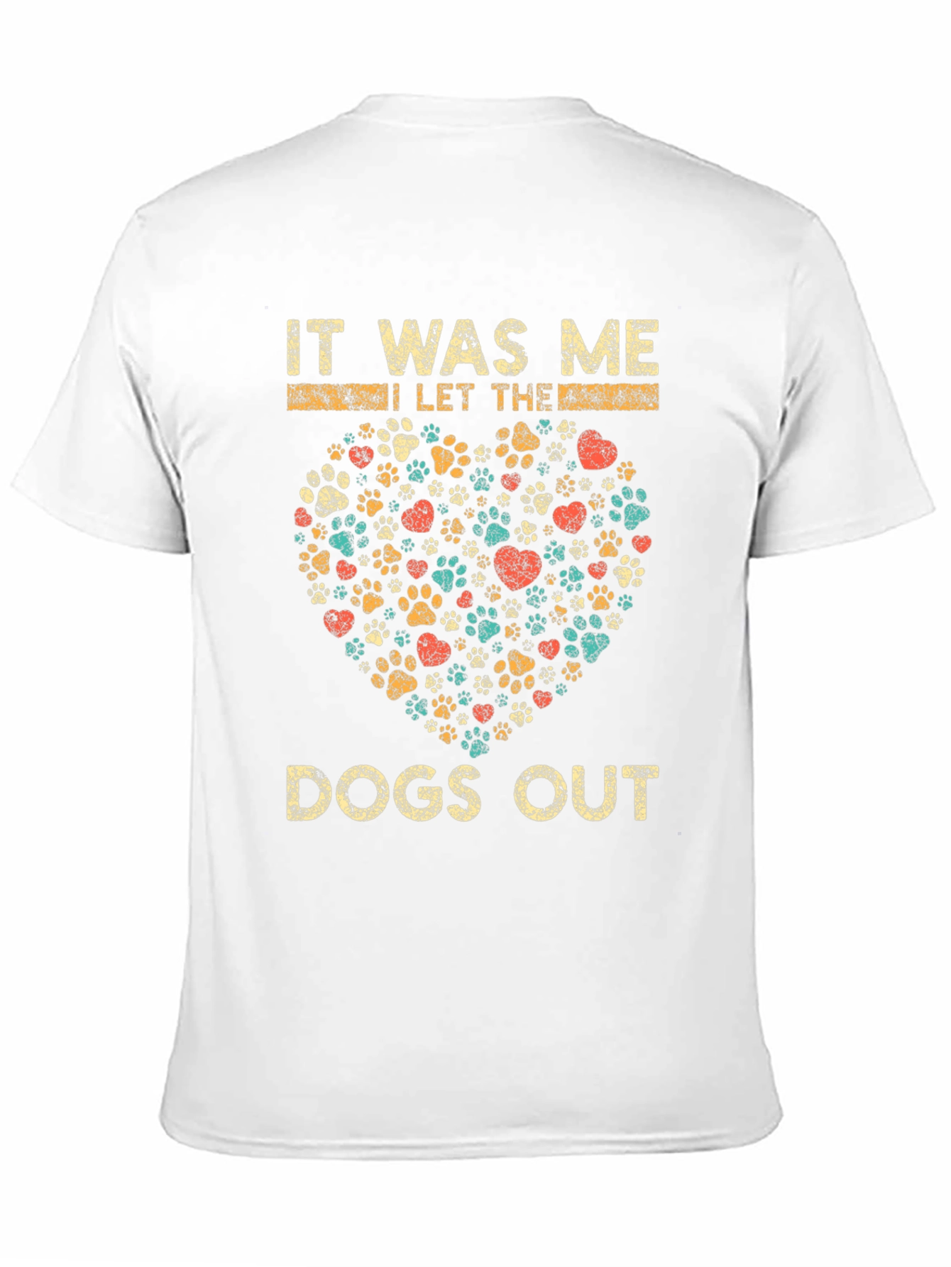 Dog Lover T-Shirt - It Was Me I Let the Dogs Out