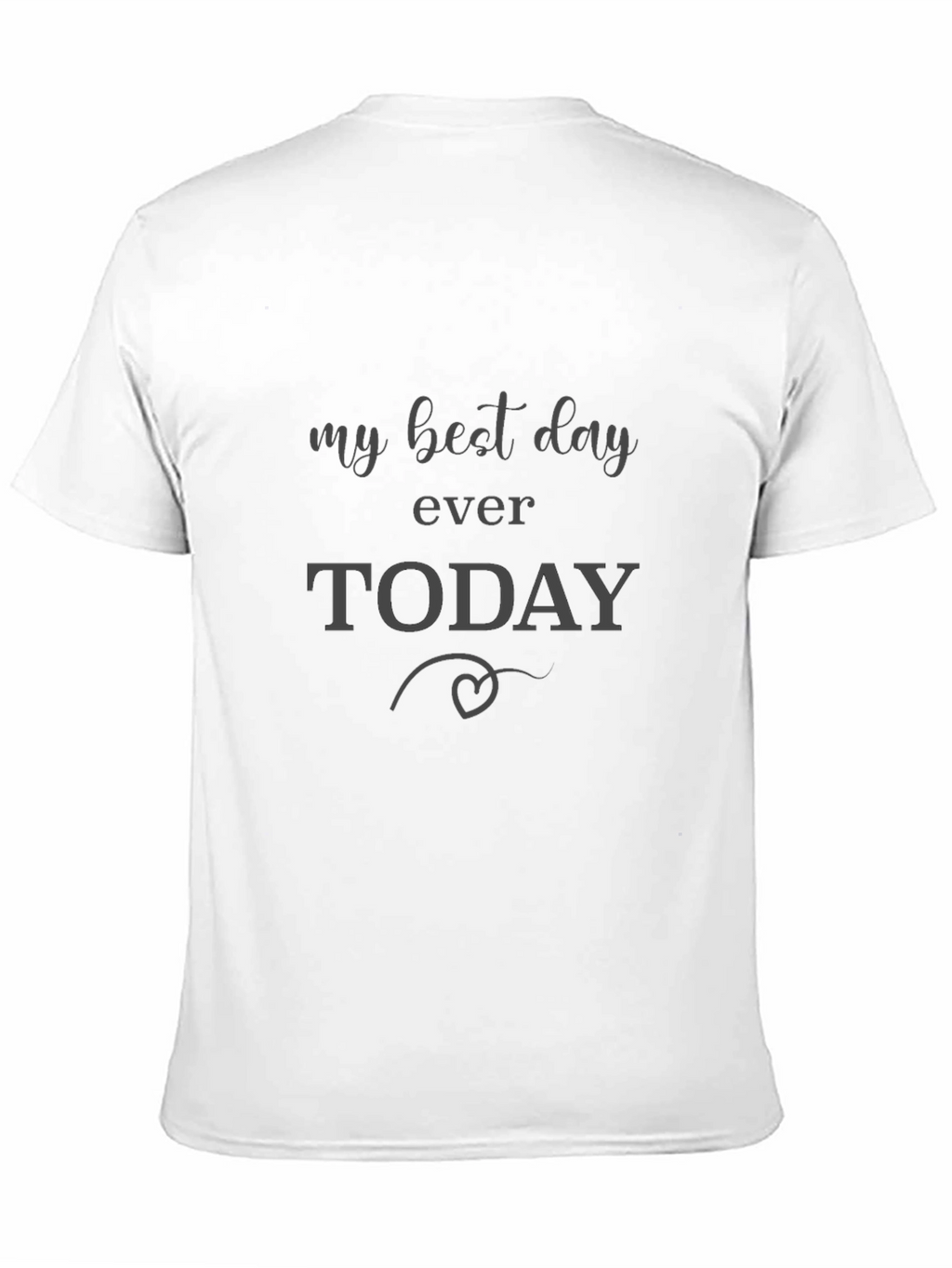 My Best Day Ever T-Shirt - Black