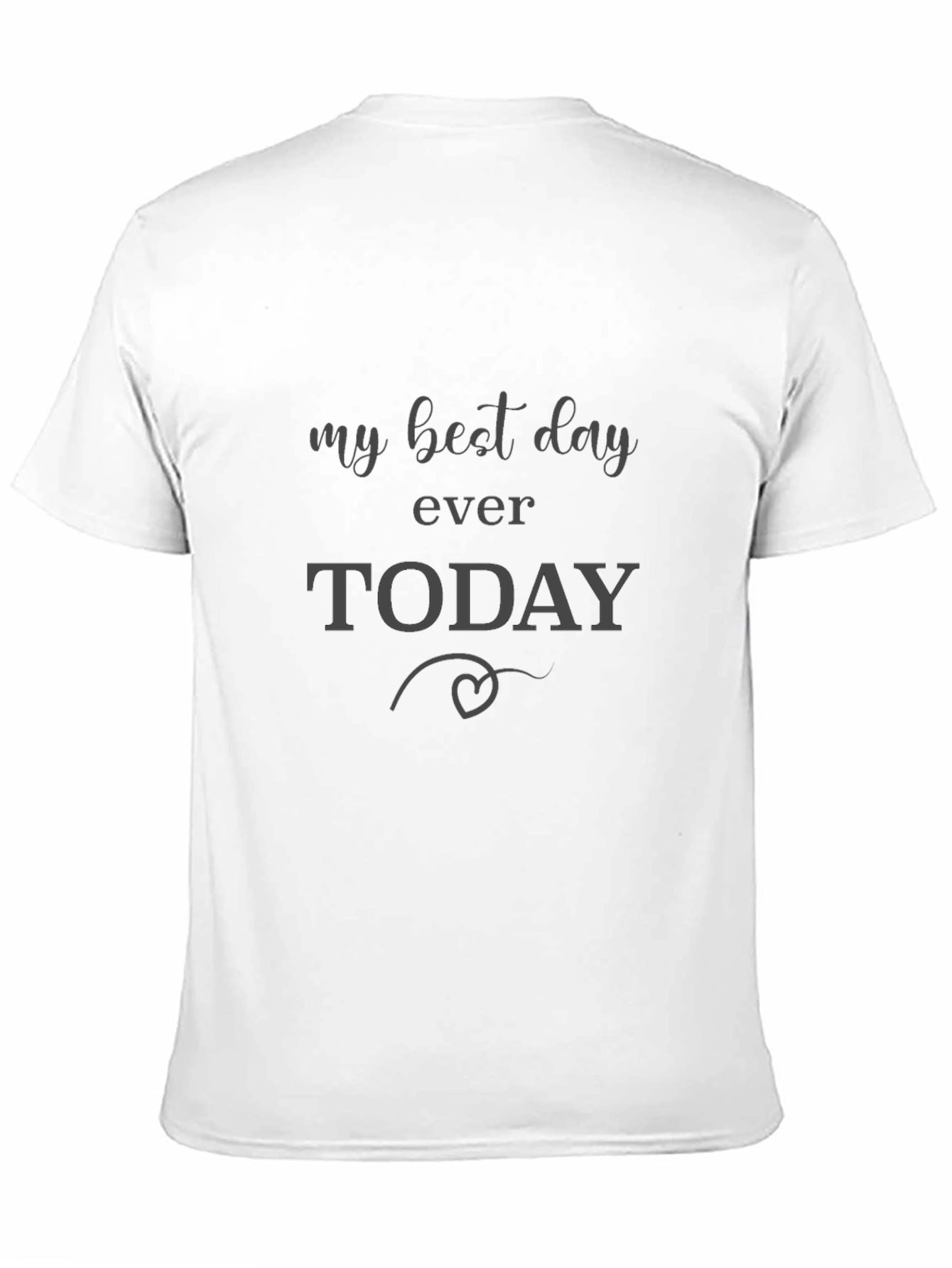 My Best Day Ever T-Shirt - Black