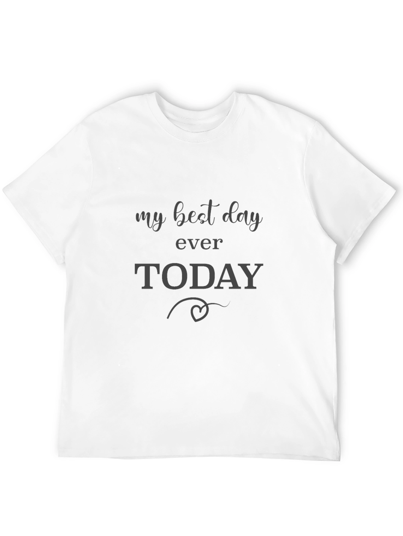 My Best Day Ever T-Shirt - Black