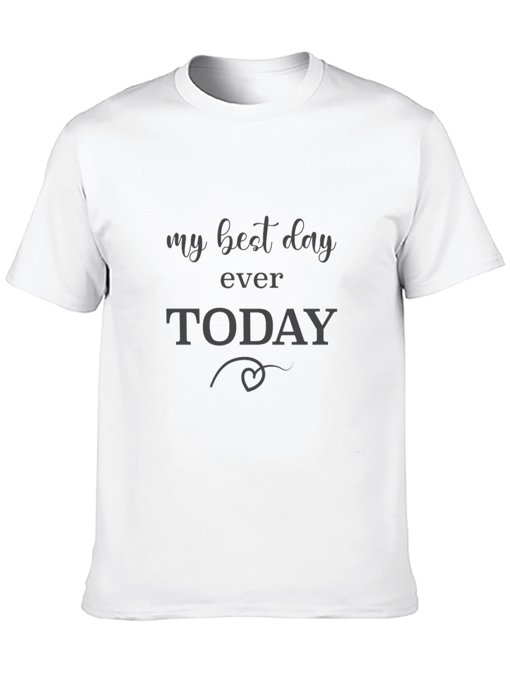 My Best Day Ever T-Shirt - Black