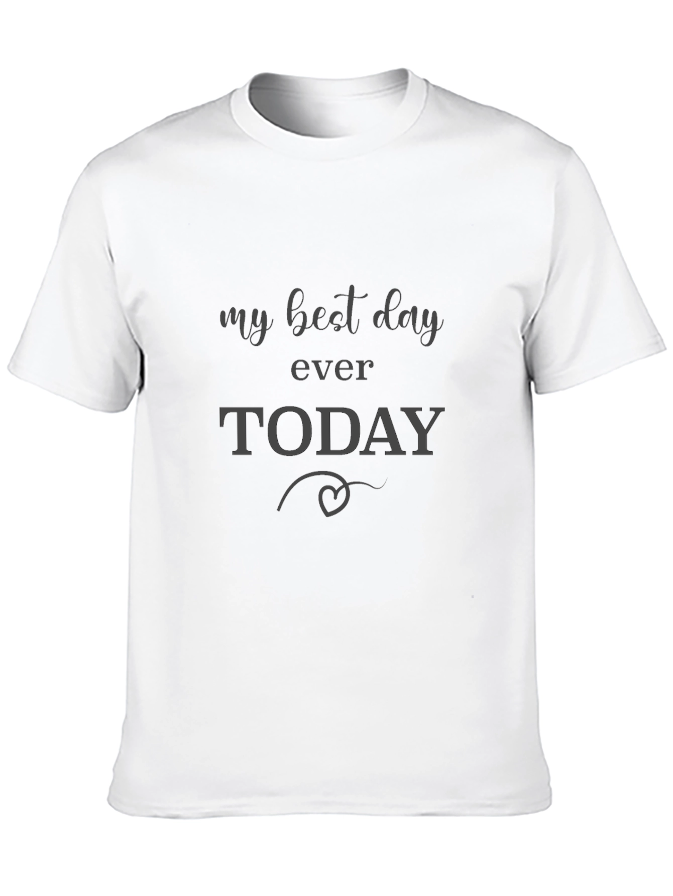 My Best Day Ever T-Shirt - Black