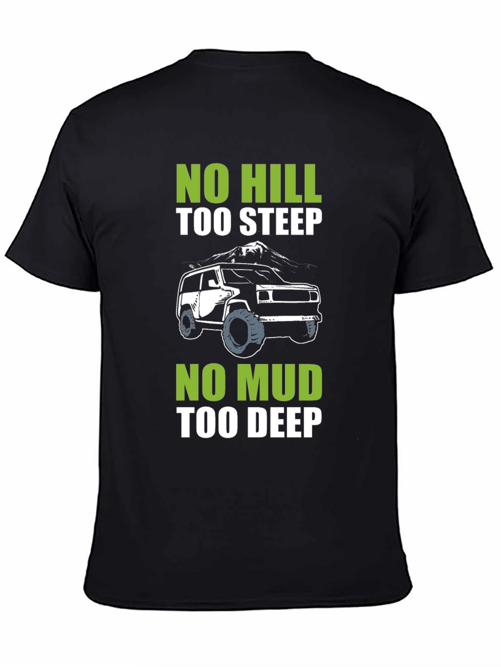 No Hill Too Steep Off-Roading T-Shirt