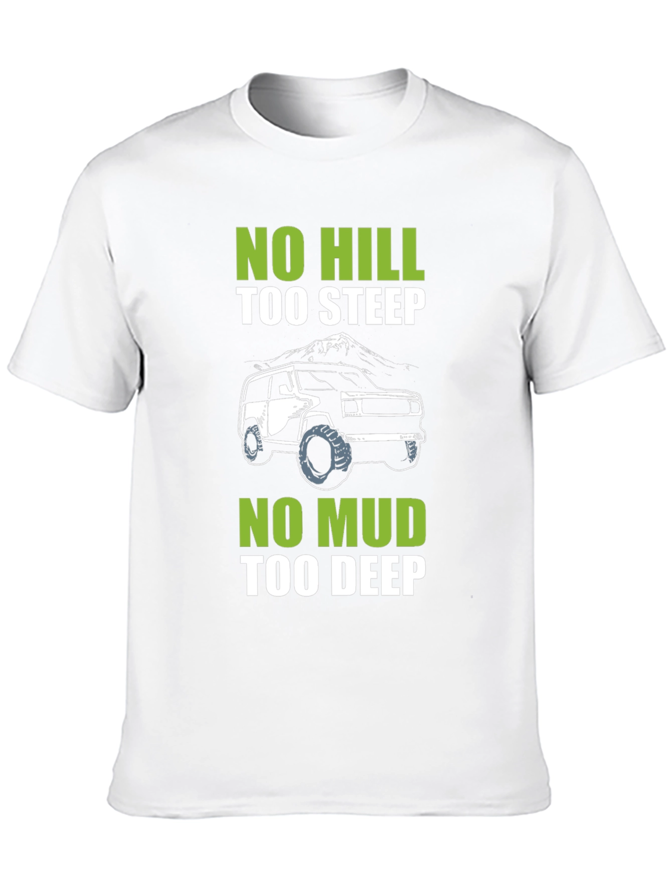 No Hill Too Steep Off-Roading T-Shirt