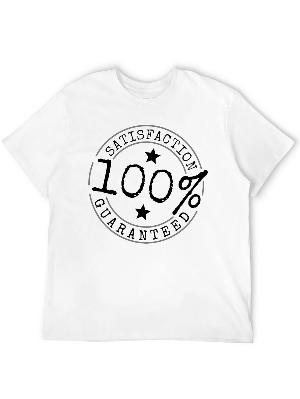 100% Satisfaction Guaranteed Black T-Shirt
