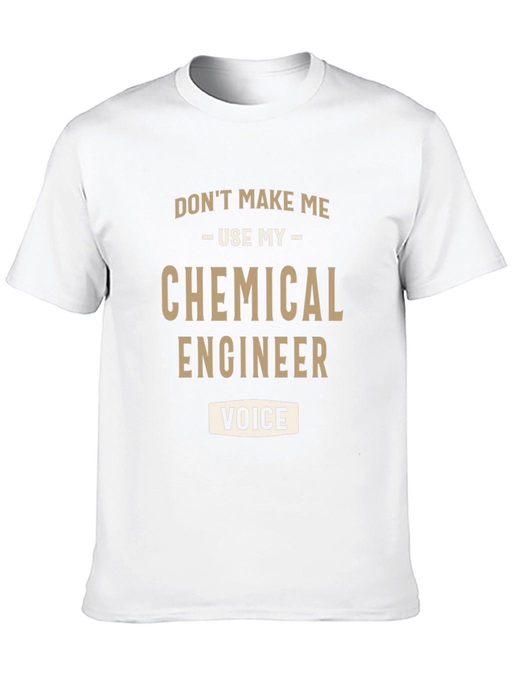Chemical Engineer Voice T-Shirt