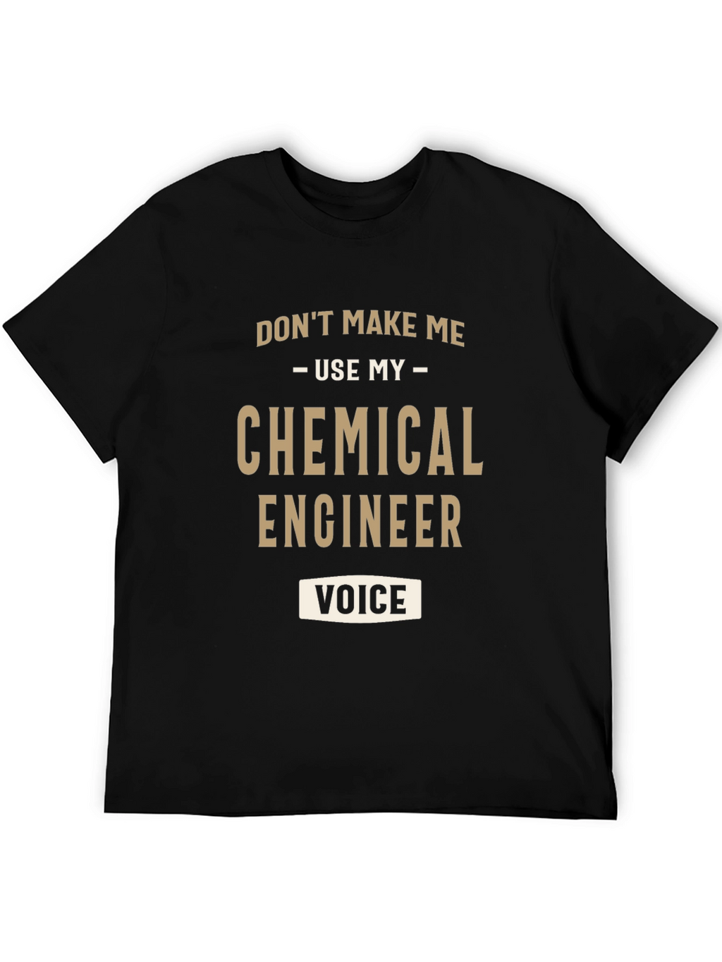Chemical Engineer Voice T-Shirt