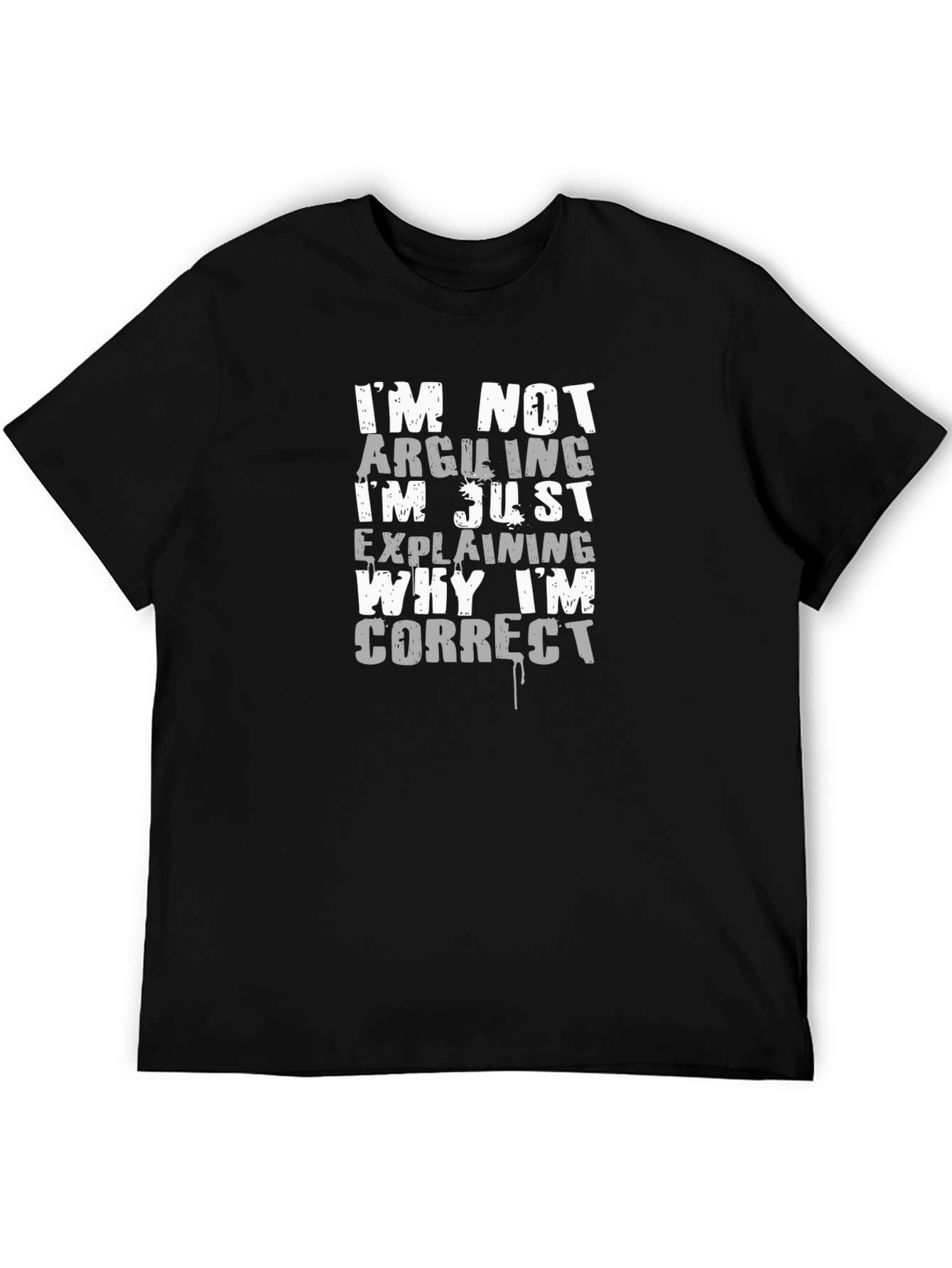 Im Not Arguing Funny T-Shirt