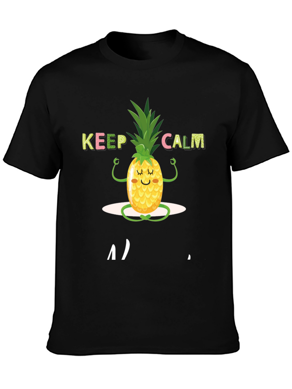 Keep Calm Pineapple T-Shirt