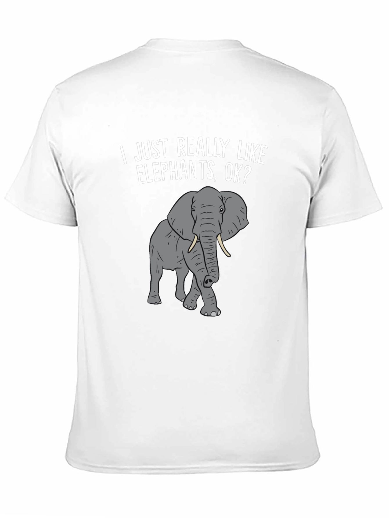 Elephant Lover T-Shirt -  I Just Really Like Elephants