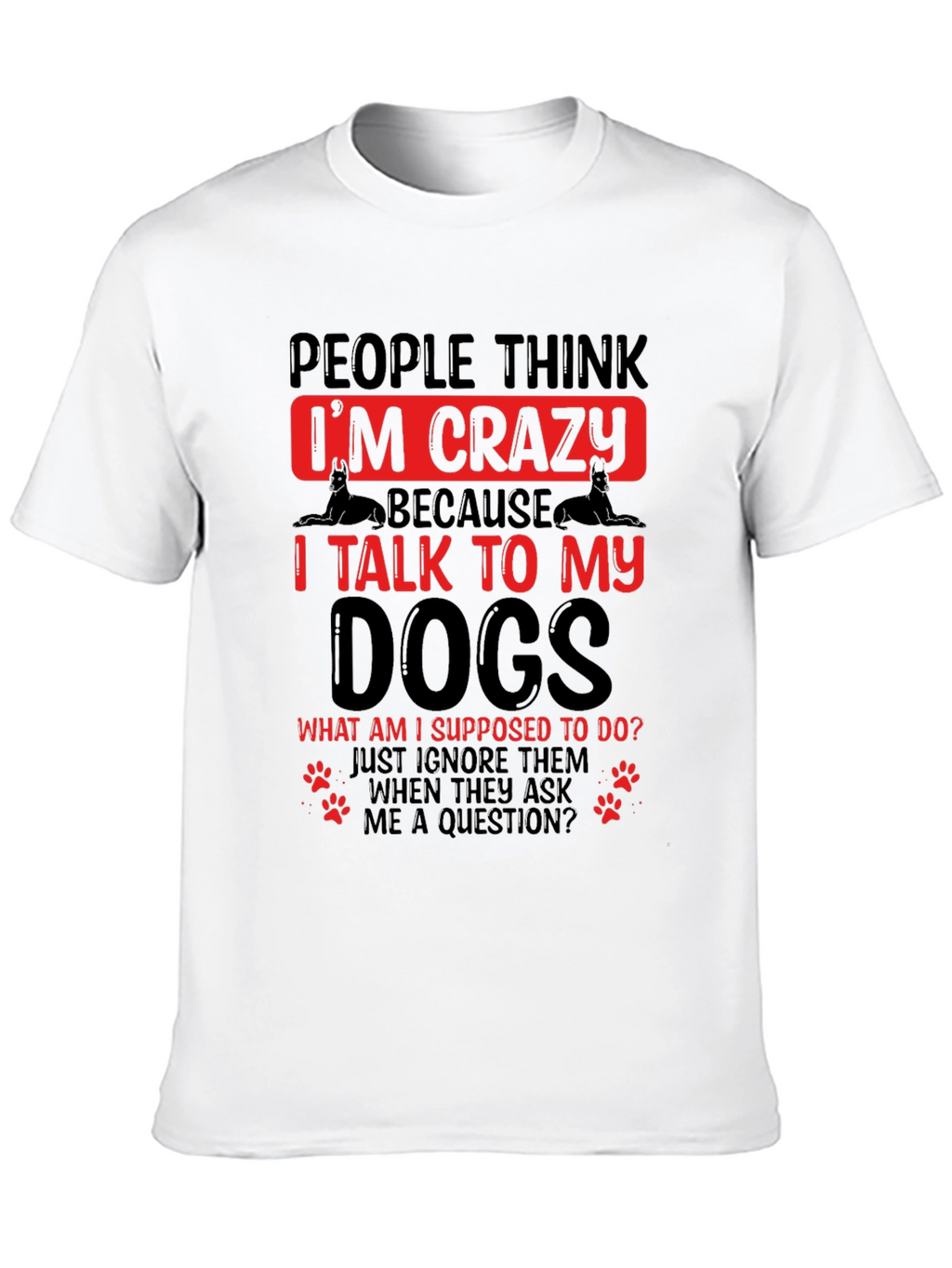 Crazy Dog Lover T-Shirt - Black Novelty Tee