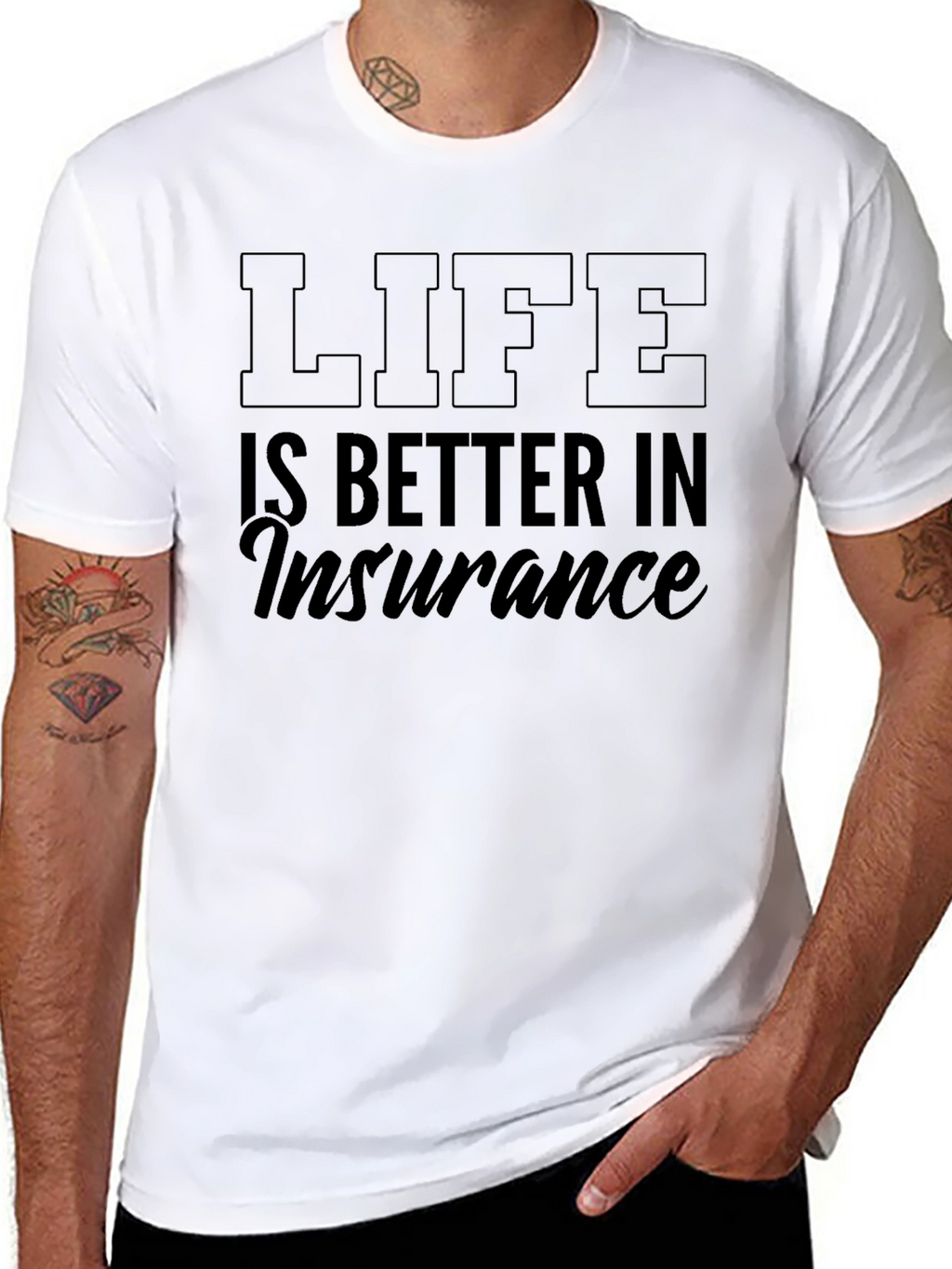 Life is Better in Insurance T-Shirt