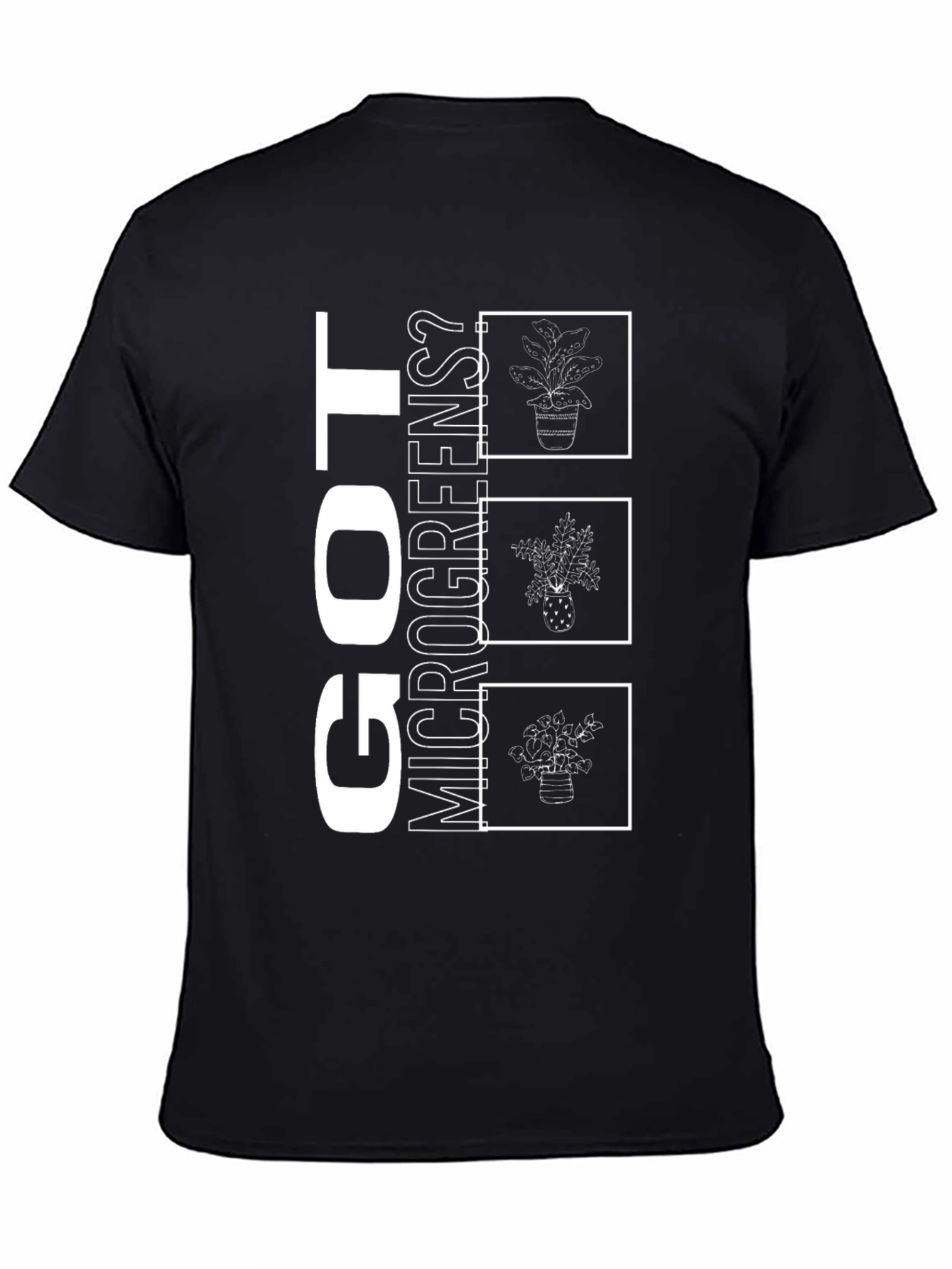 Got Microgreens? Graphic T-Shirt