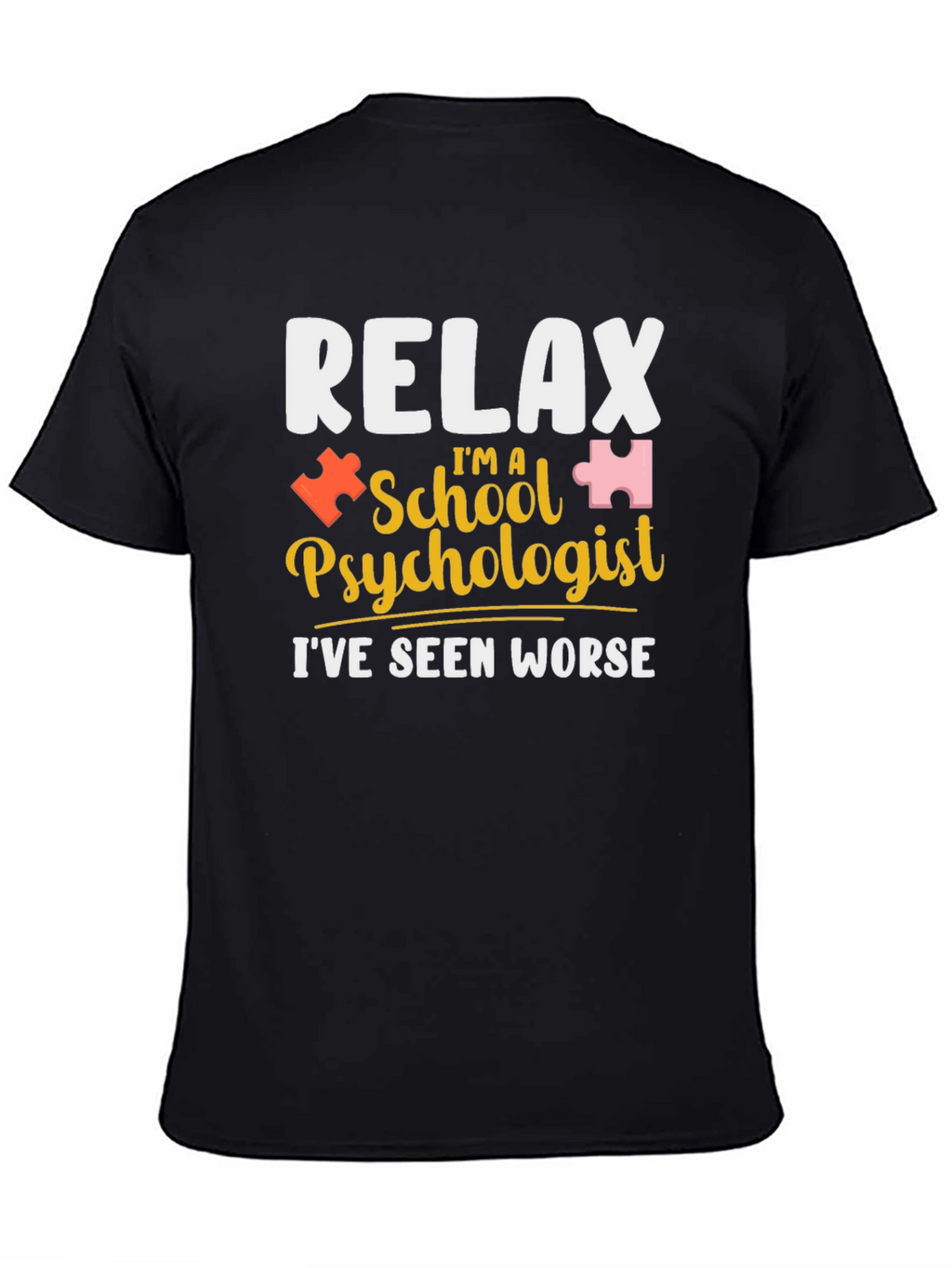 Relax Im a School Psychologist T-Shirt