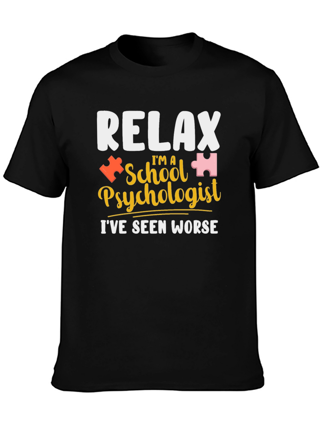 Relax Im a School Psychologist T-Shirt