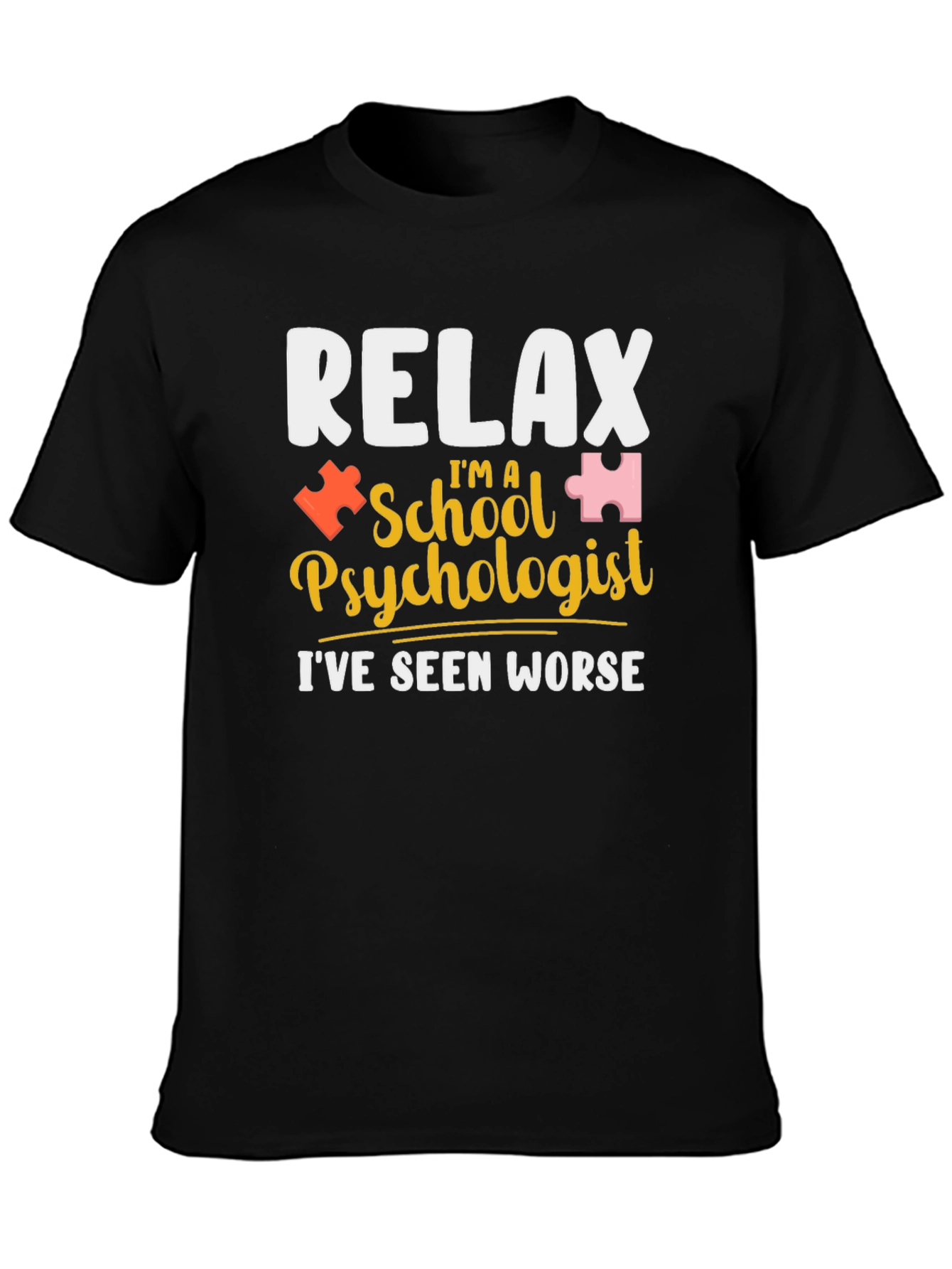 Relax Im a School Psychologist T-Shirt