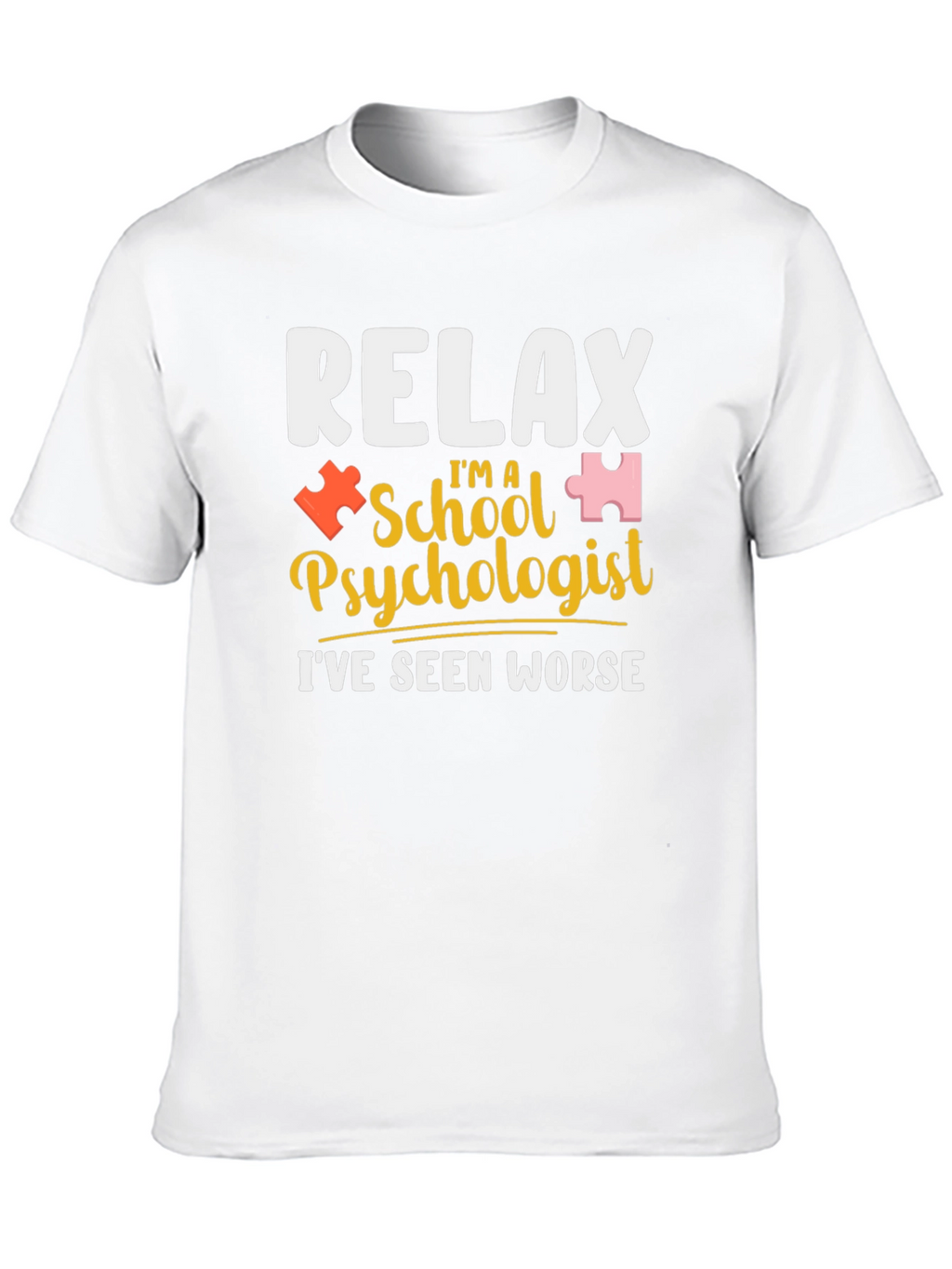 Relax Im a School Psychologist T-Shirt