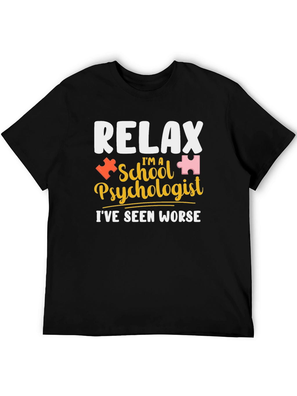 Relax Im a School Psychologist T-Shirt