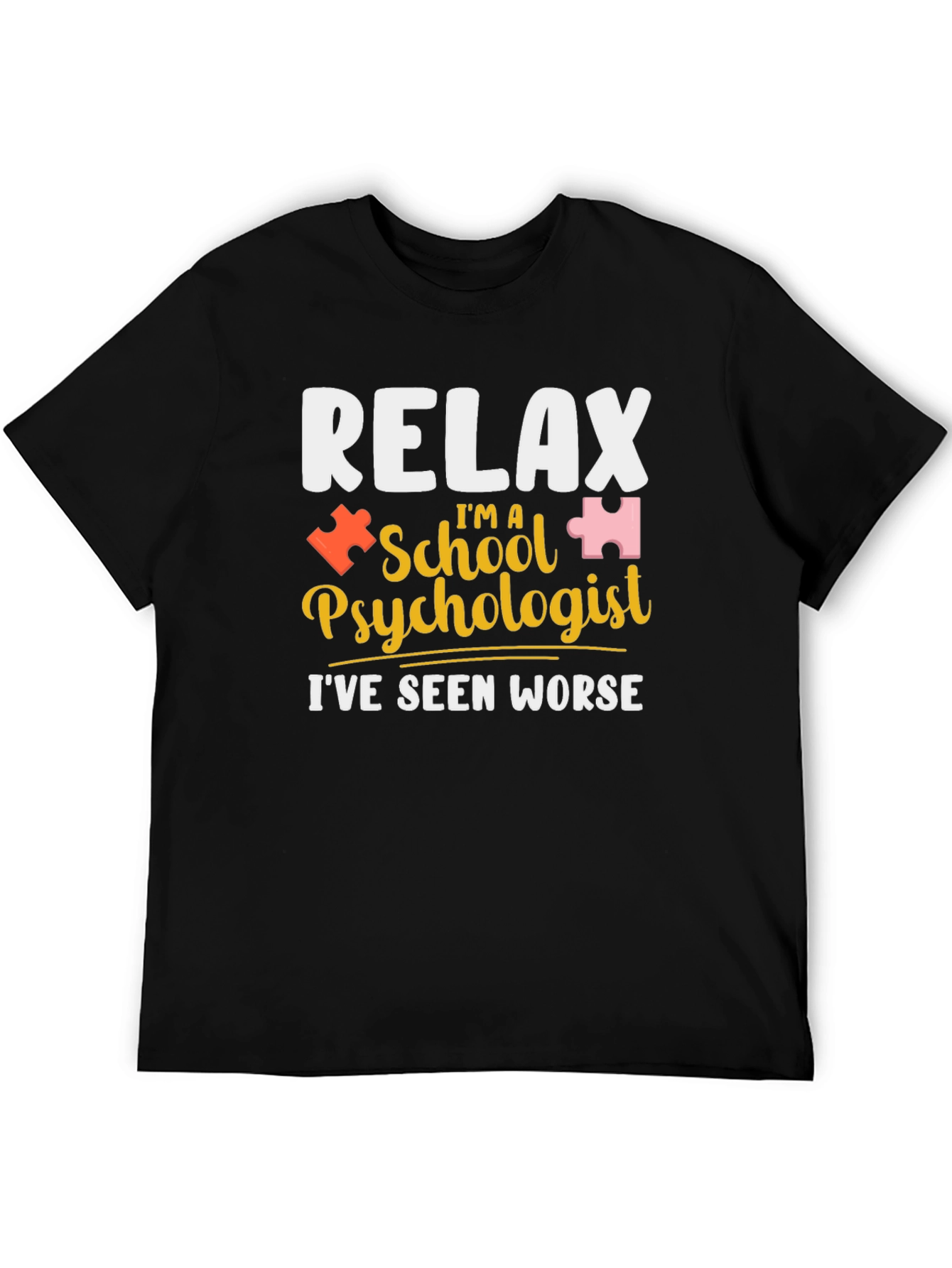 Relax Im a School Psychologist T-Shirt