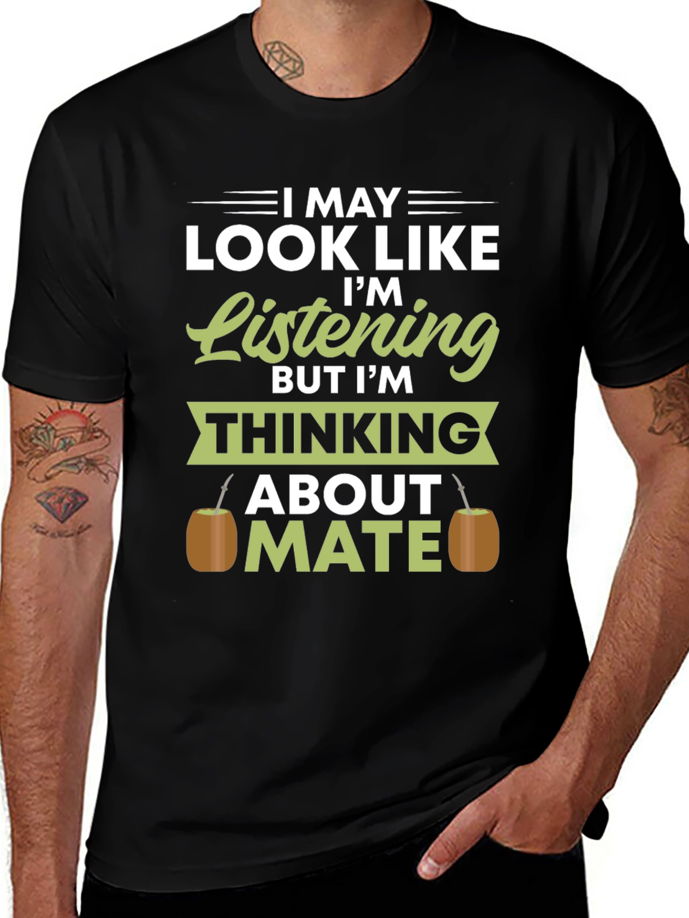 I May Look Like Im Listening Mate T-Shirt