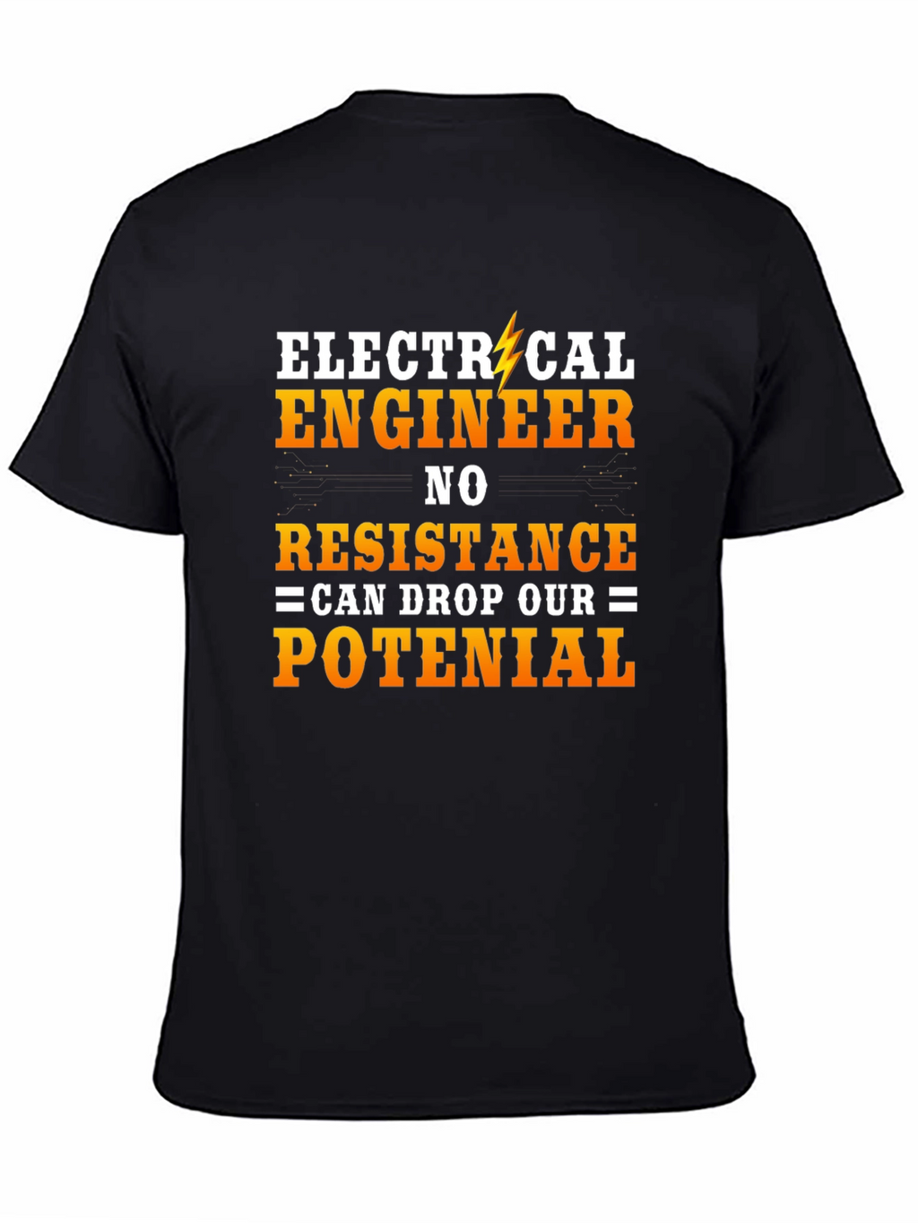 Electrical Engineer Humor T-Shirt - No Resistance Potential!