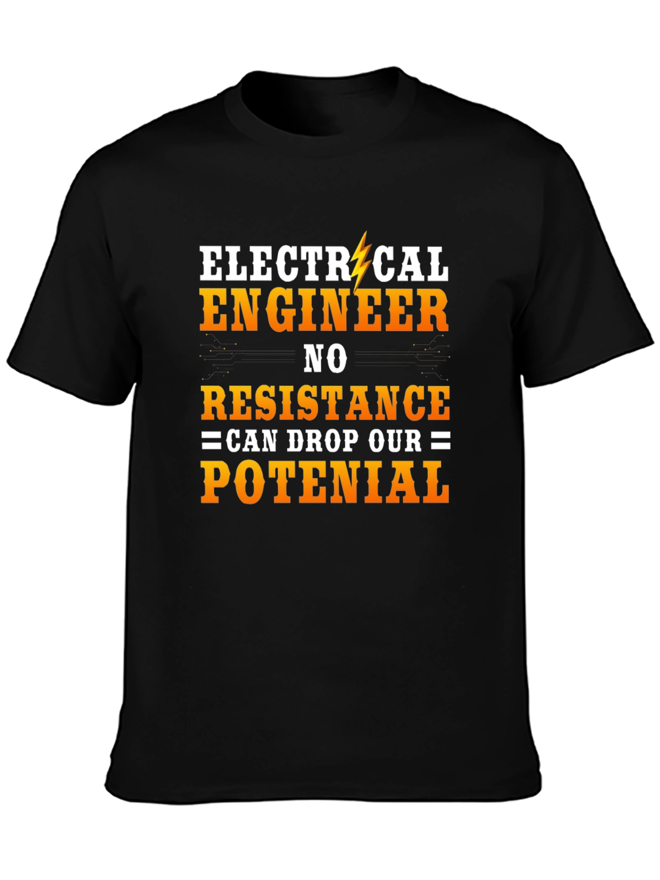 Electrical Engineer Humor T-Shirt - No Resistance Potential!