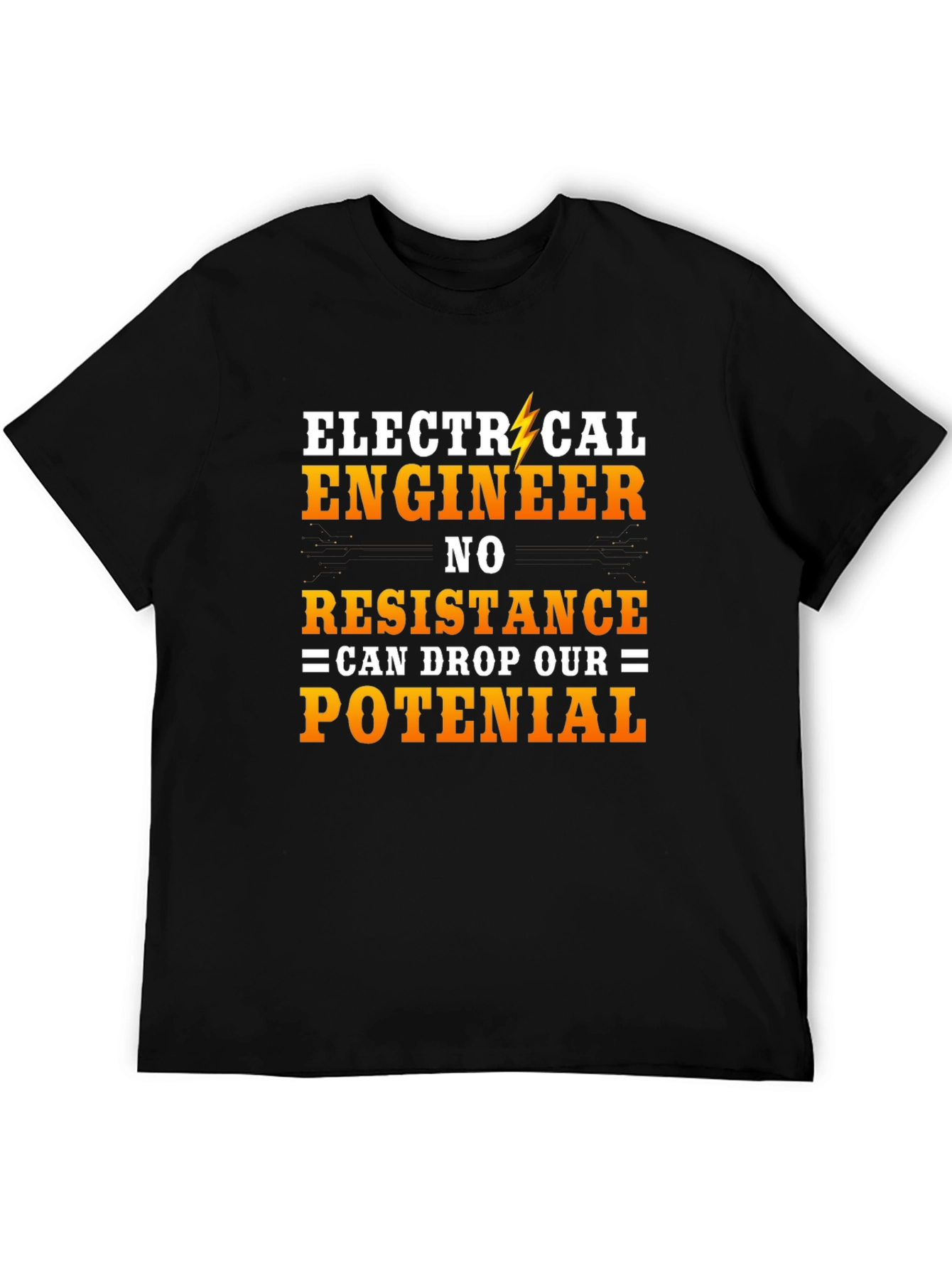 Electrical Engineer Humor T-Shirt - No Resistance Potential!
