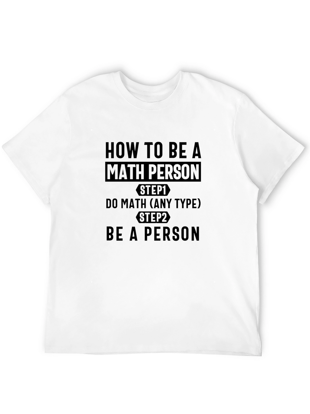 How to Be a Math Person Black T-Shirt