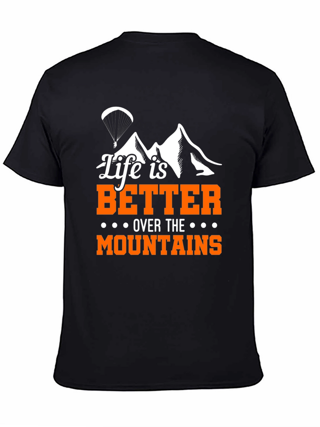 Life is Better Over Mountains Graphic Tee