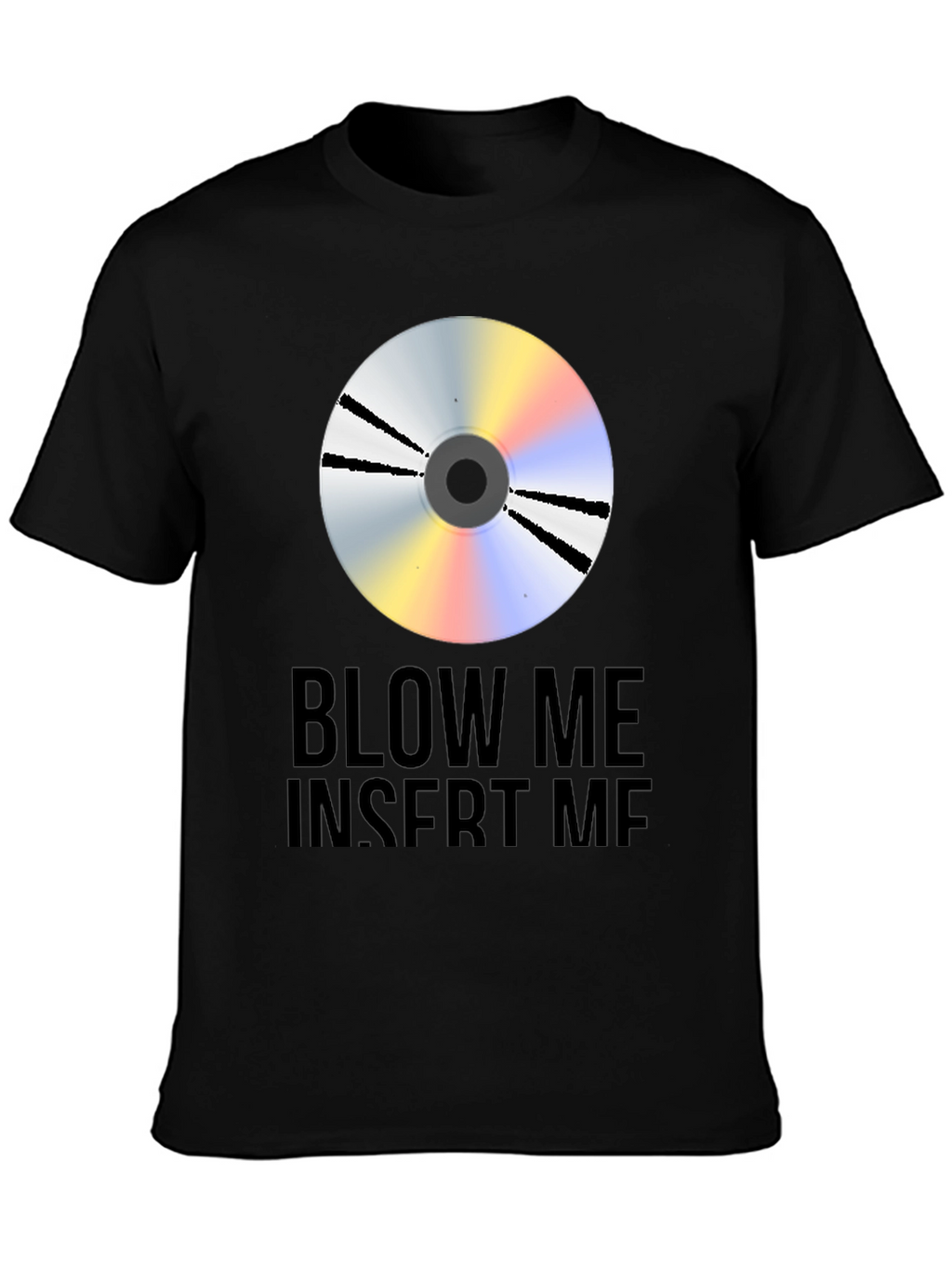 Blow Me Insert Me Graphic Tee