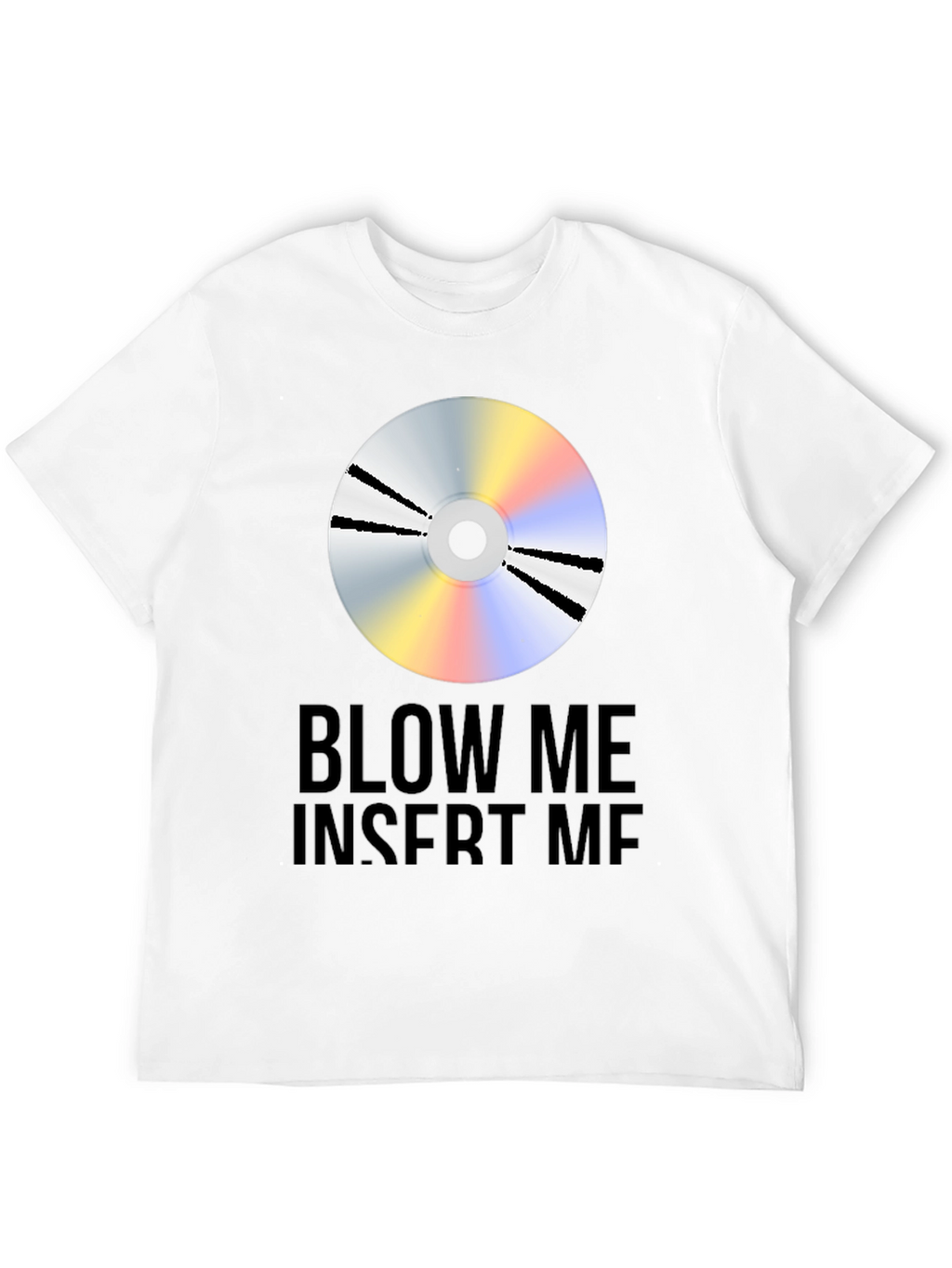 Blow Me Insert Me Graphic Tee