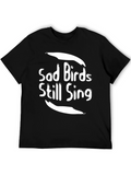 Sad Birds Still Sing Black T-Shirt