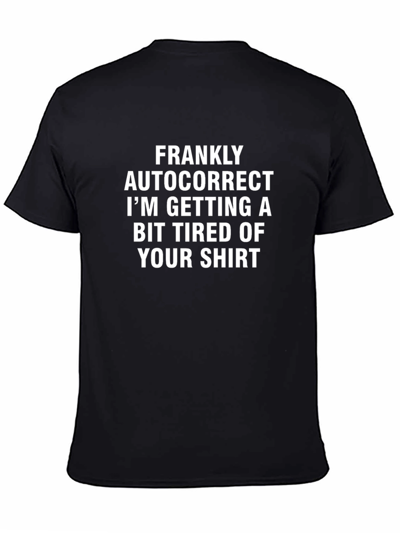 Funny Sarcastic Autocorrect T-Shirt