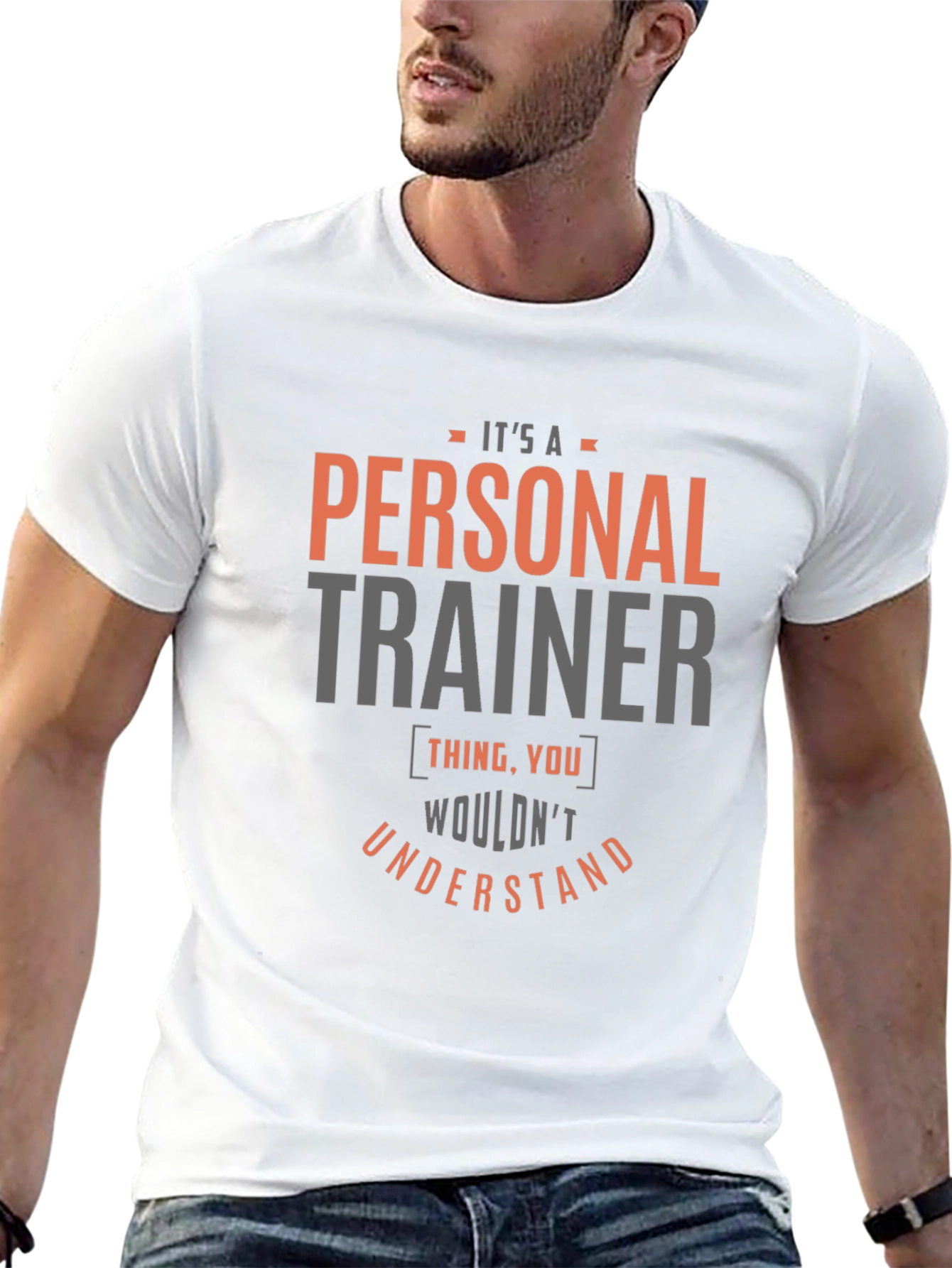 Personal Trainer T-Shirt - You Wouldnt Understand