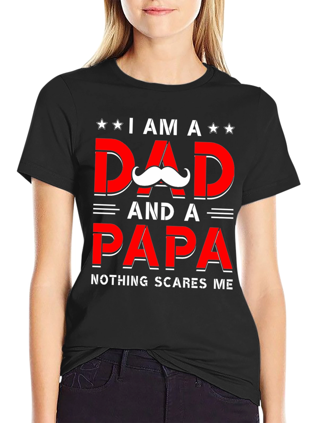 Dad & Papa T-Shirt - Nothing Scares Me