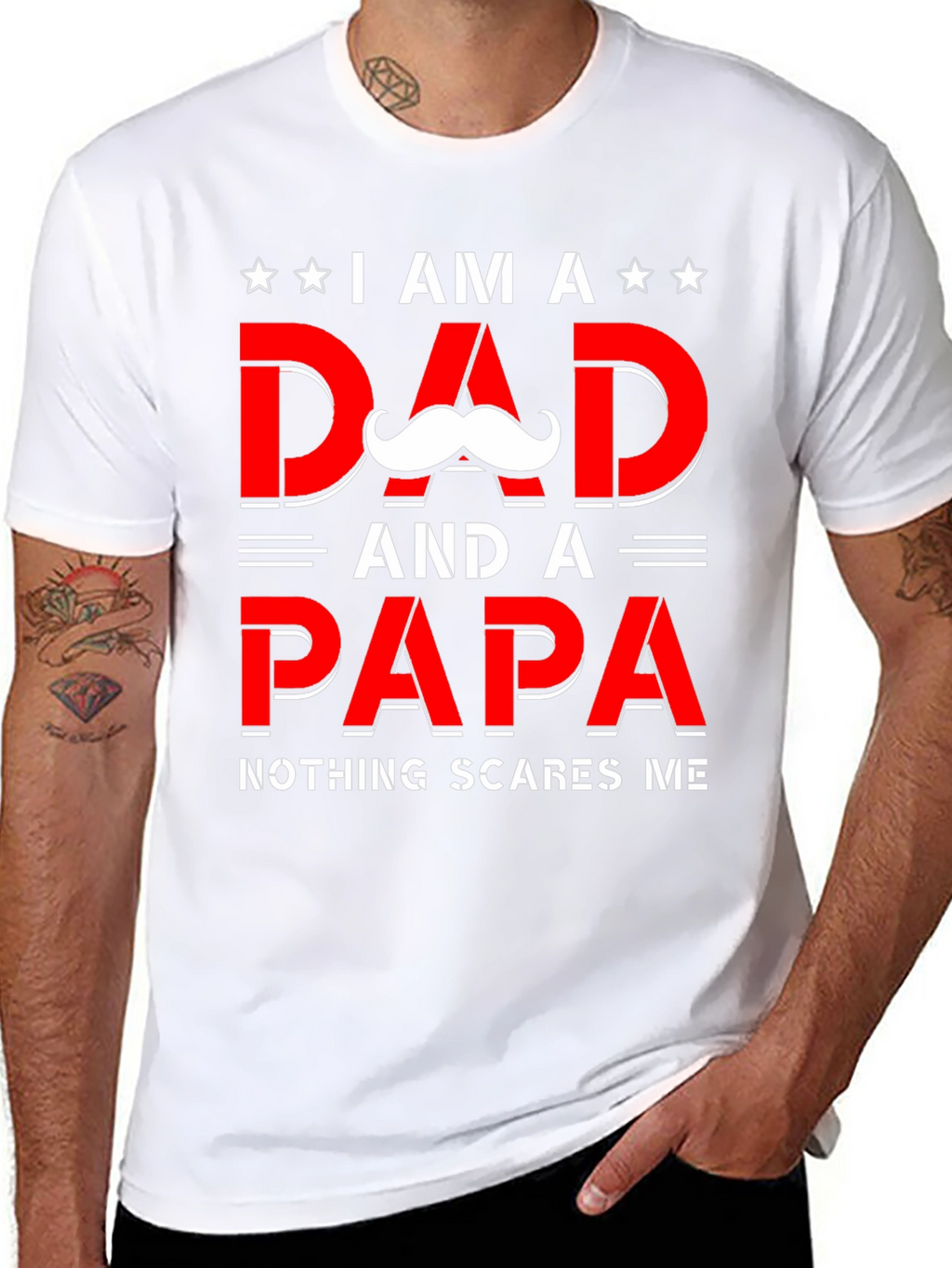 Dad & Papa T-Shirt - Nothing Scares Me