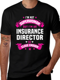 Insurance Director T-Shirt - Superwoman Close Enough