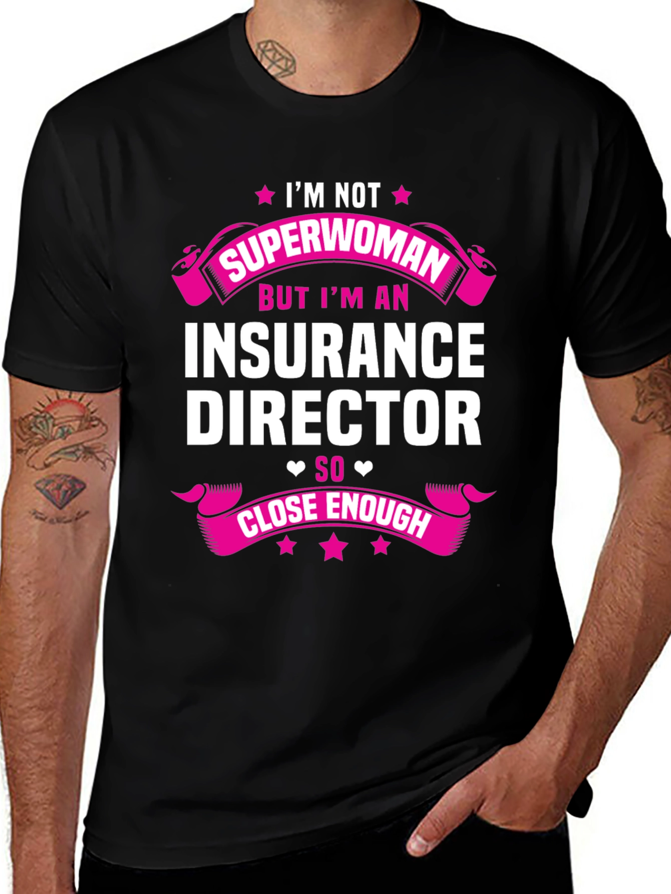 Insurance Director T-Shirt - Superwoman Close Enough