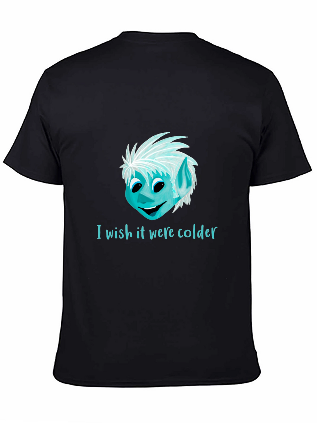 I Wish It Were Colder Graphic T-Shirt