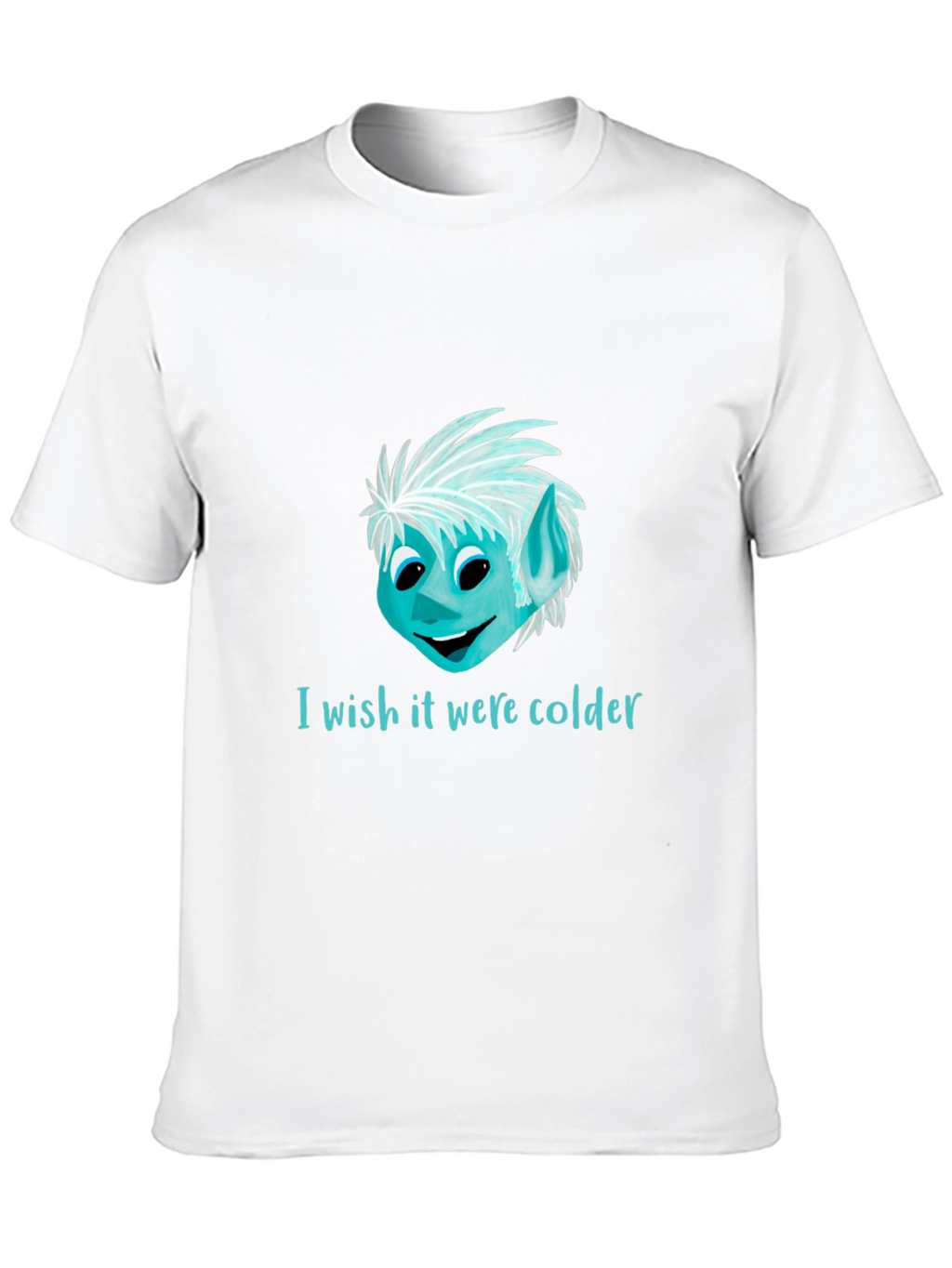 I Wish It Were Colder Graphic T-Shirt
