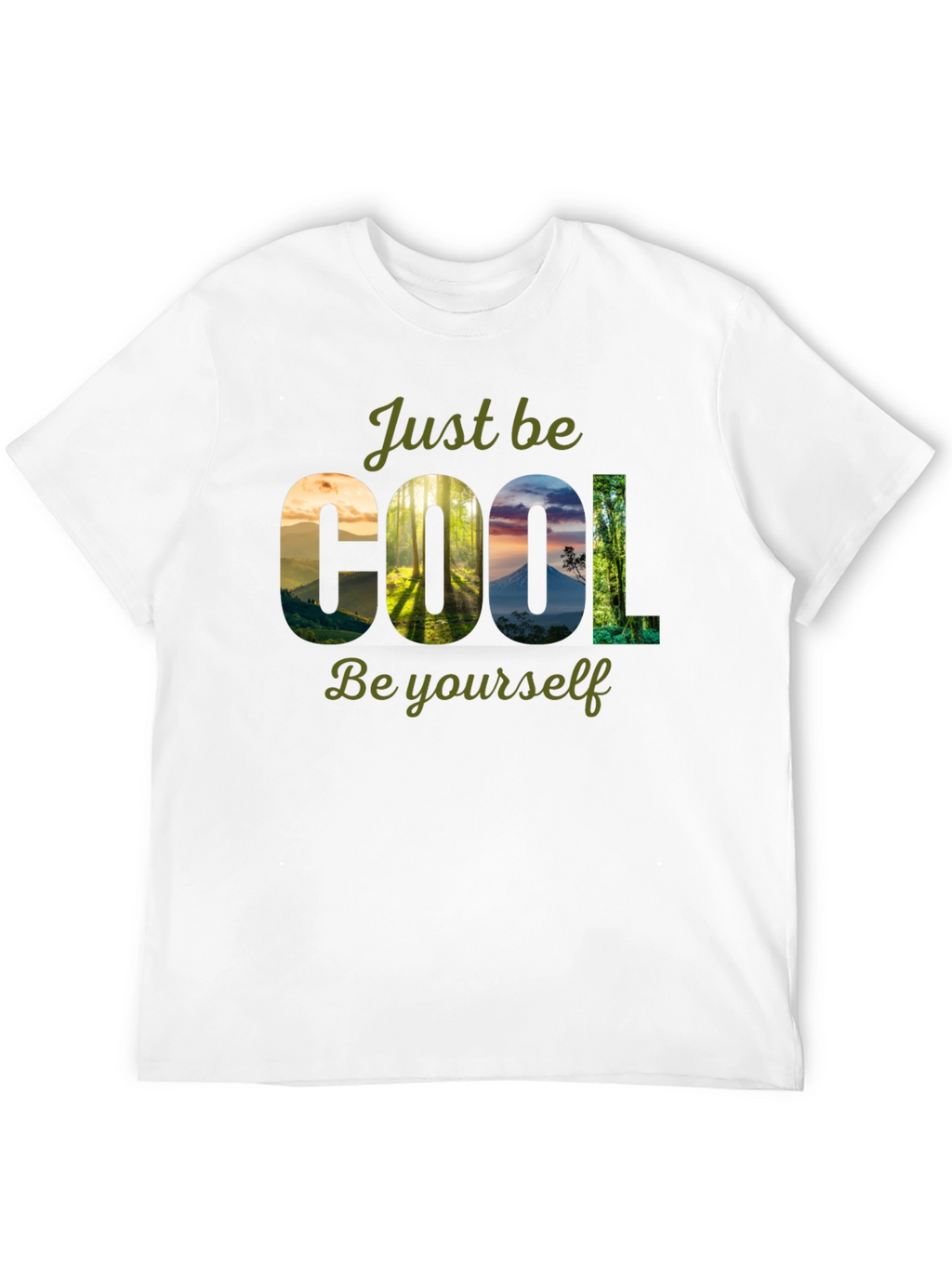 Cool Nature T-Shirt - Just Be Yourself