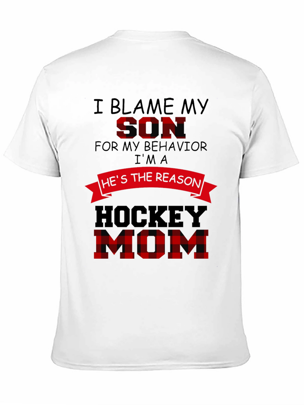 Hockey Mom T-Shirt: Blame My Son Graphic Tee