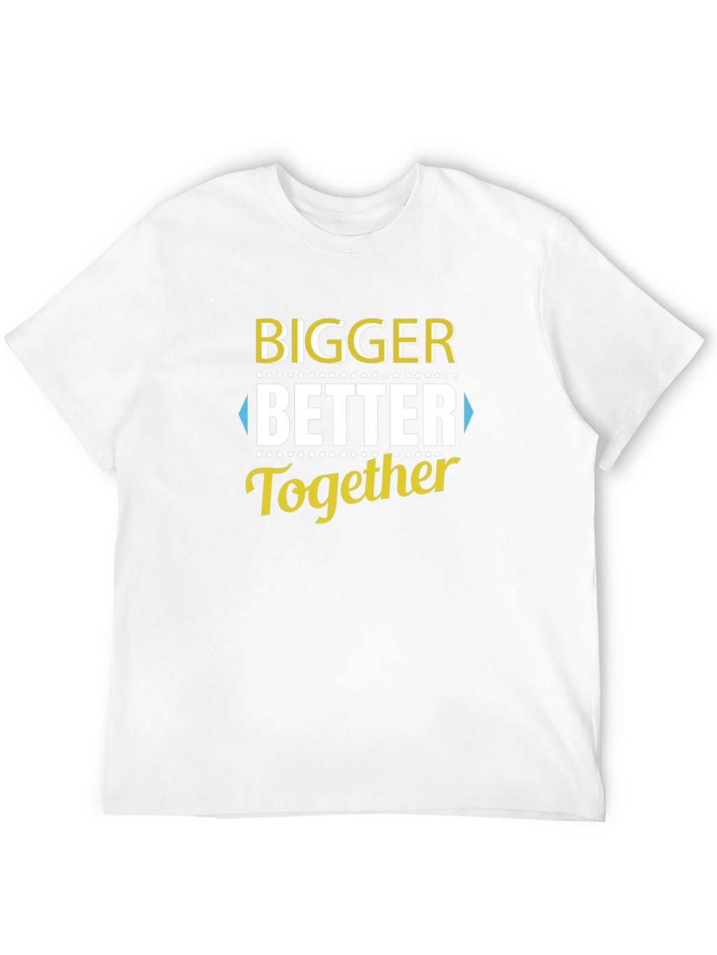 Bigger Better Together T-Shirt - Black