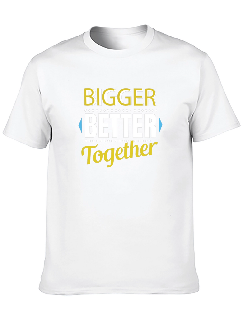 Bigger Better Together T-Shirt - Black