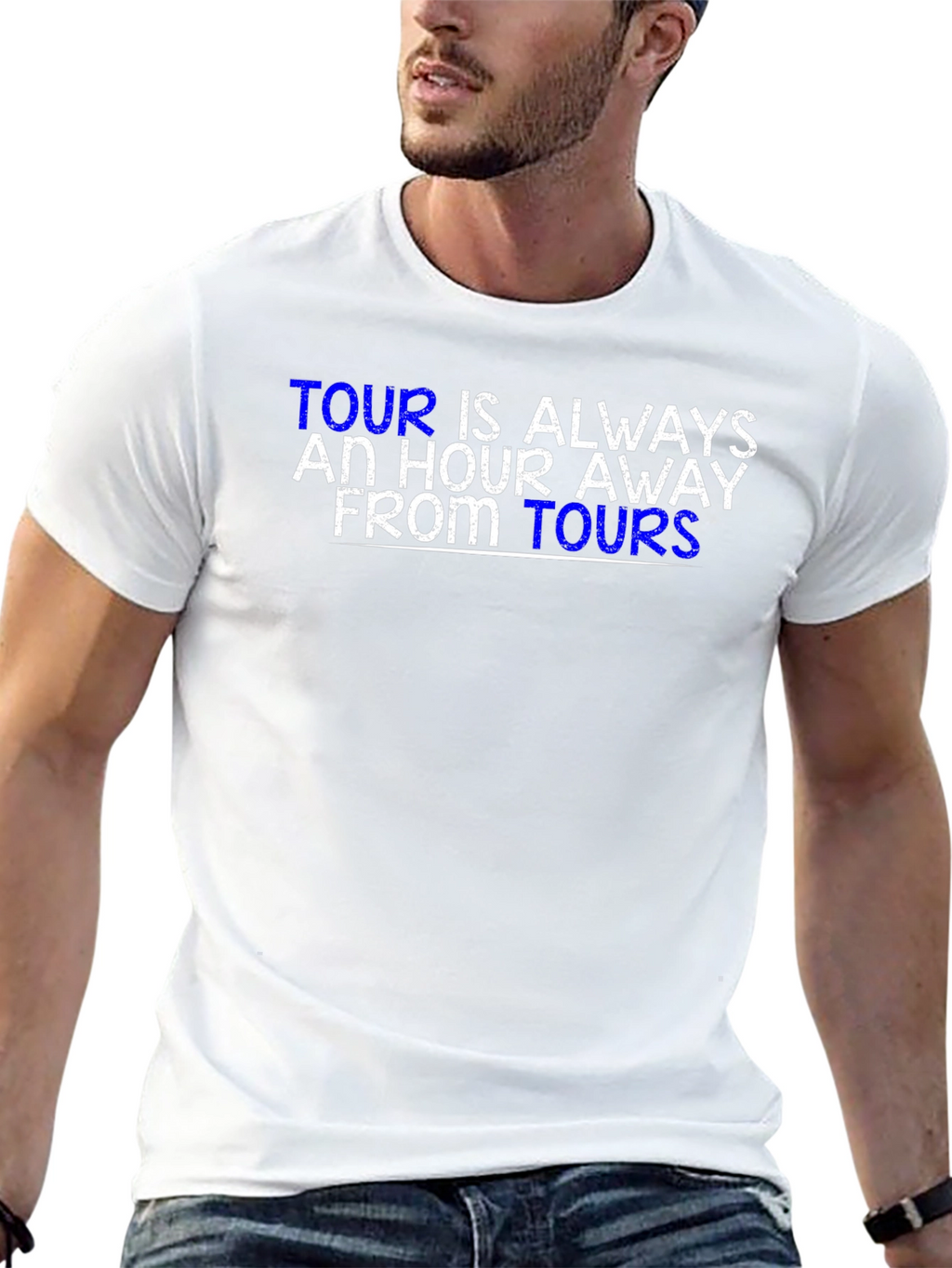 Tour is Always an Hour Away T-Shirt