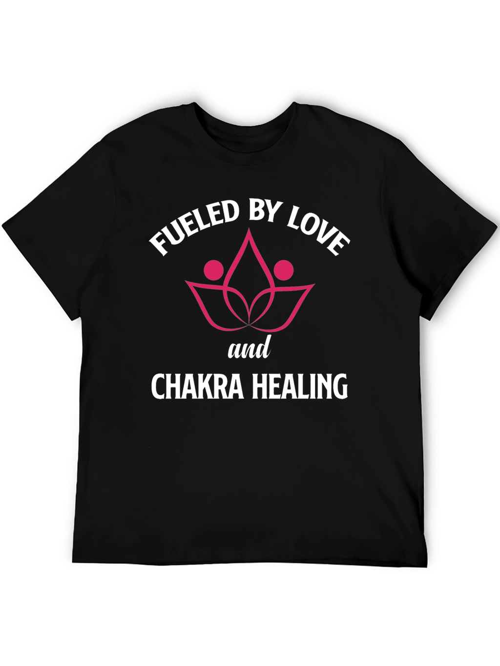 Fueled By Love Chakra Healing Graphic T-Shirt