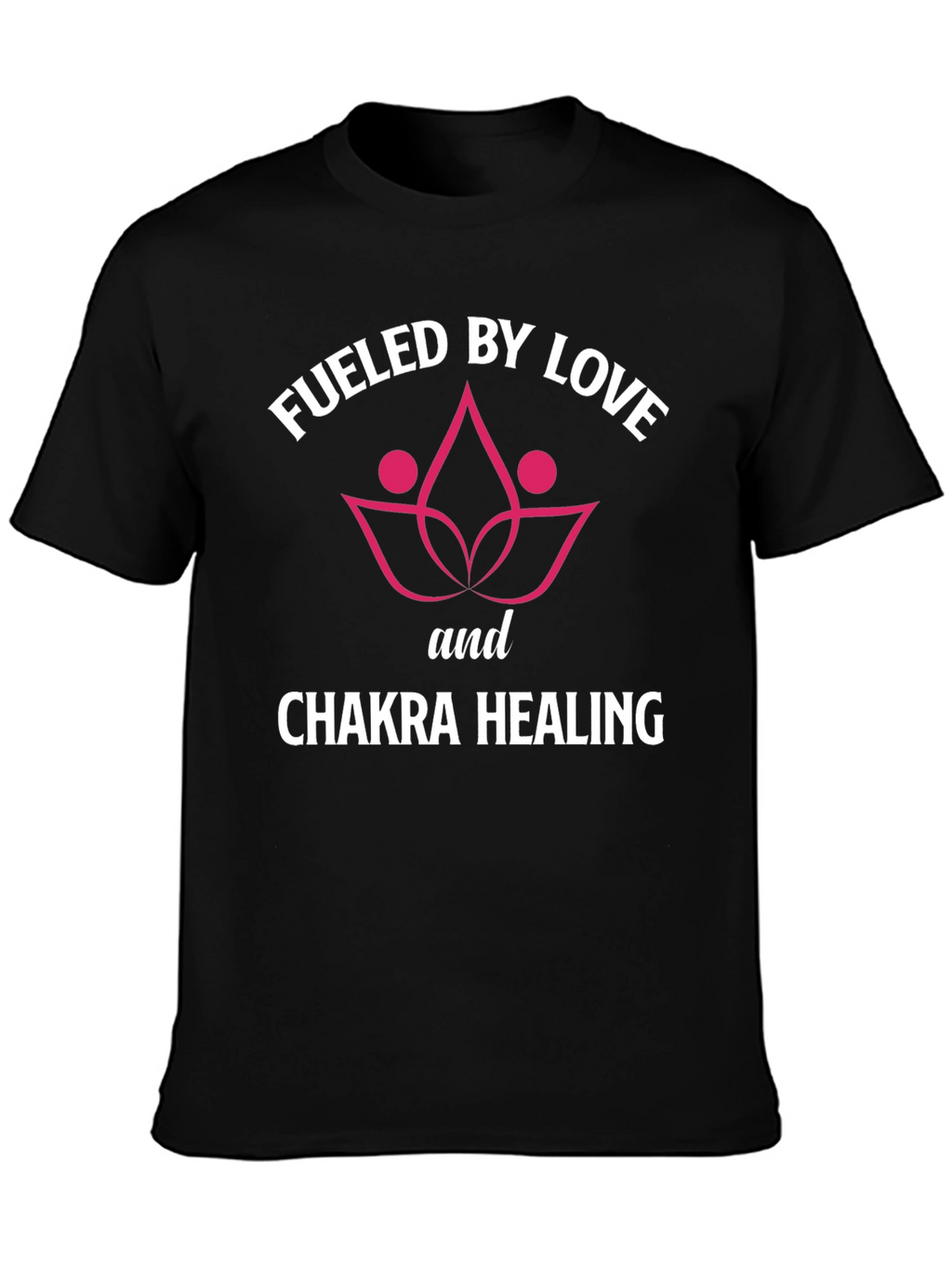 Fueled By Love Chakra Healing Graphic T-Shirt