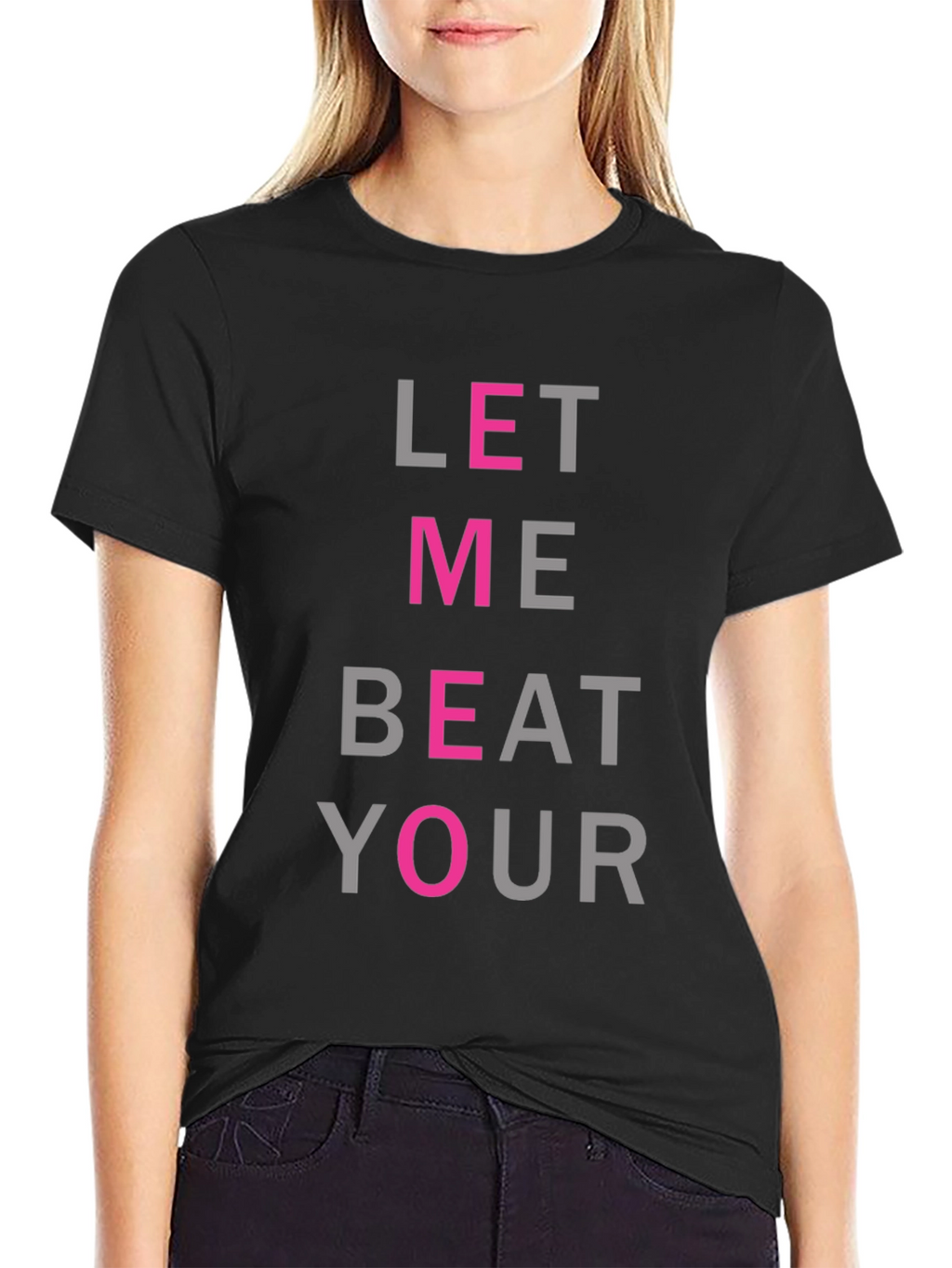 Let Me Beat Your T-Shirt - Funny Graphic Tee