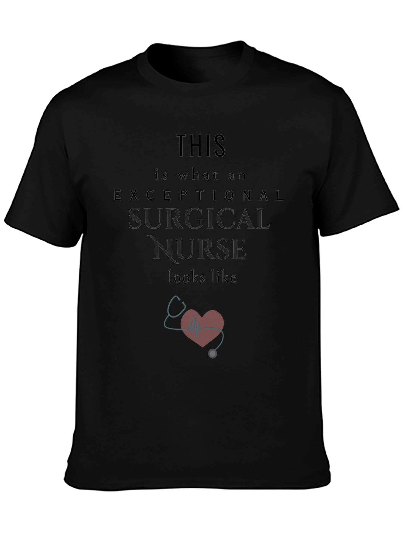 Exceptional Surgical Nurse T-Shirt