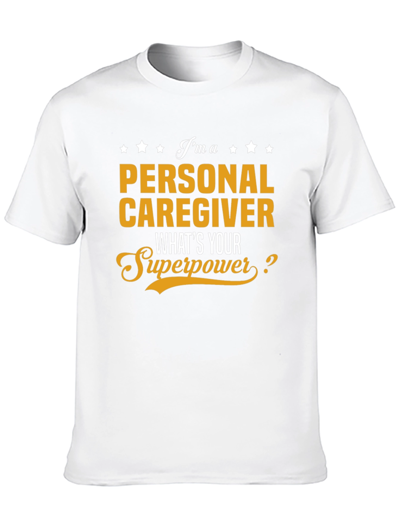 Personal Caregiver Superpower Tee